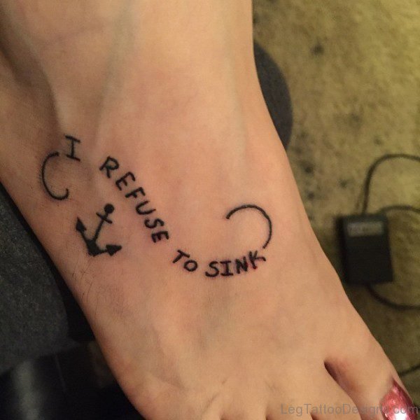 Refuse To Sink Anchor Foot Tattoo