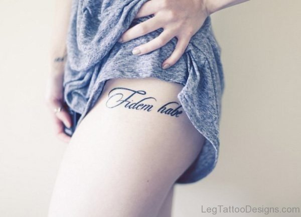 Cute Wording Tattoo On Thigh