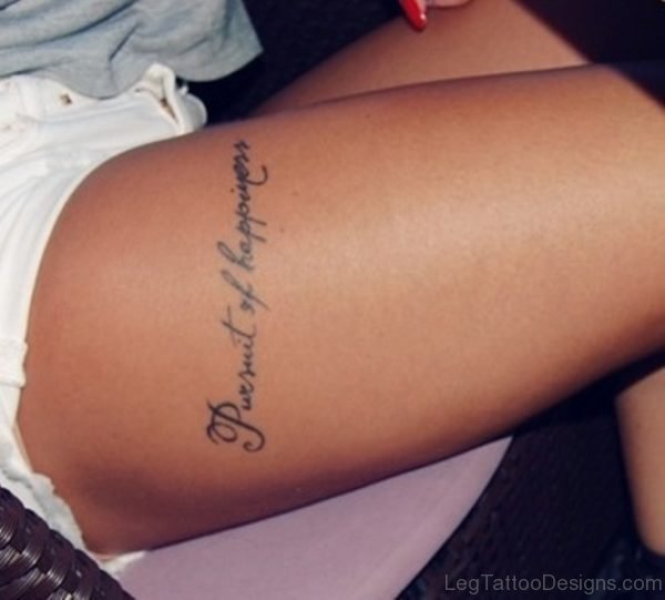 Lovely Wording Tattoo On Thigh