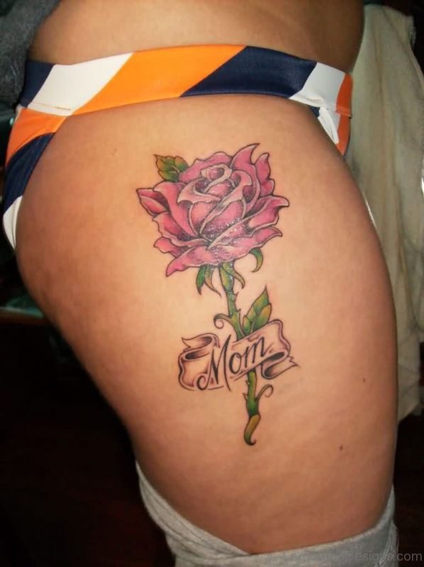 Mom Banner Rose Tattoo On Thigh